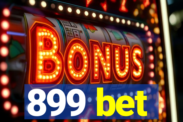 899 bet